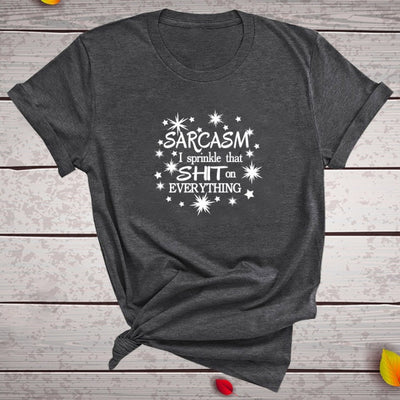 Sarcasm I Sprinkle That Shit on Everything Print