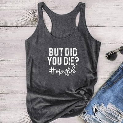 But Did You Die? Tank Top