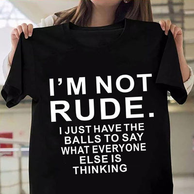 I'm Not Rude Tee